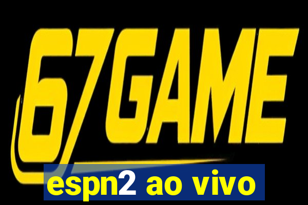 espn2 ao vivo